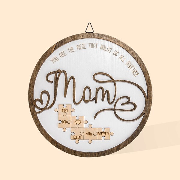 Mom Puzzle Wooden Sign You Are the Piece That Holds Us All Together