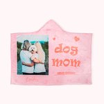 Manta con capucha personalizada DOG MOM Photo