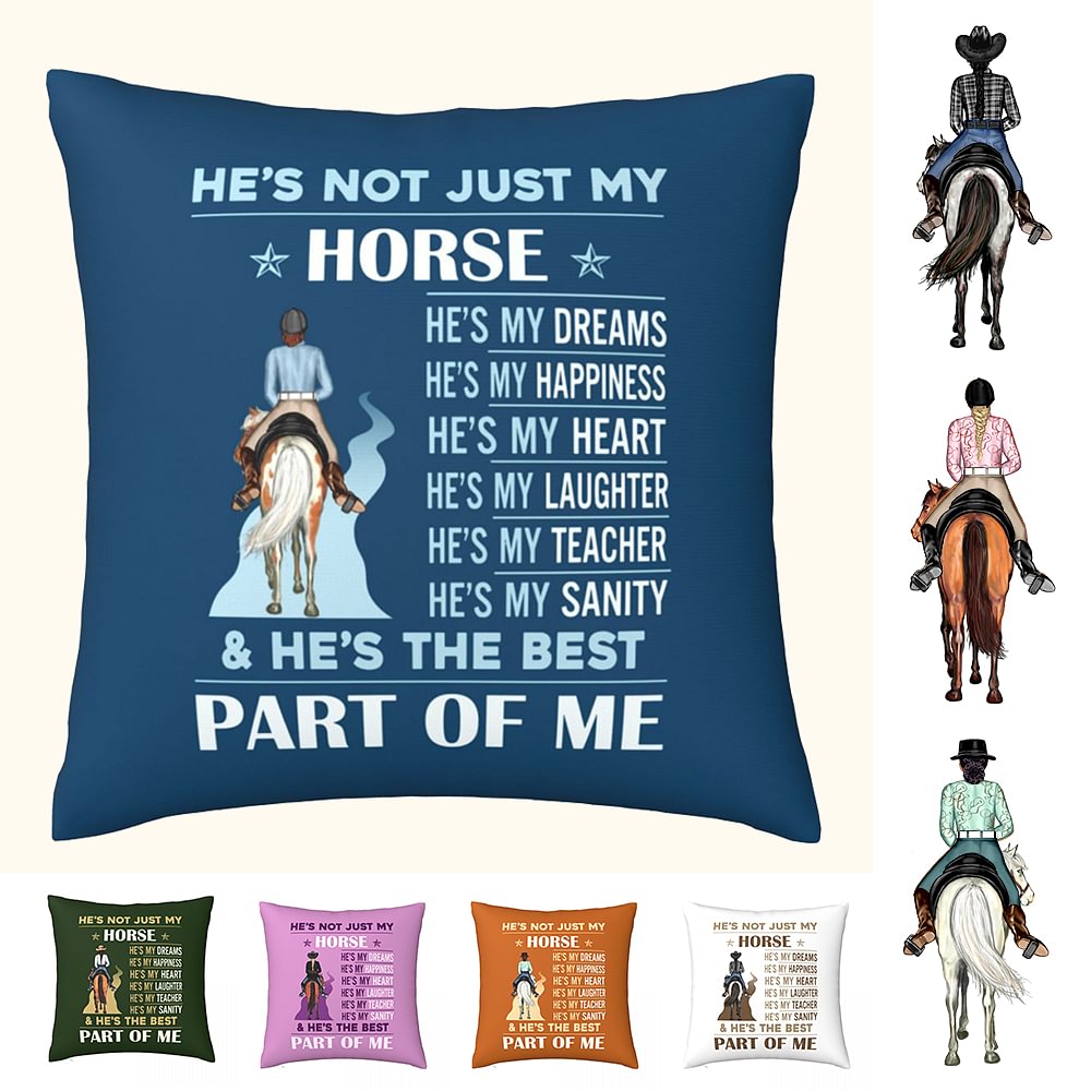 Personnalisez la housse de coussin He's Not Just My Horse - Housse de coussin pour elle.