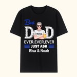 Custom Unisex Cotton Best Dad Ever with Names T-shirt
