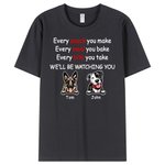 Personalized We'll Be Watching You Pet Dog Cotton T-shirt with Names
