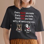 Personalized We'll Be Watching You Pet Dog Cotton T-shirt with Names