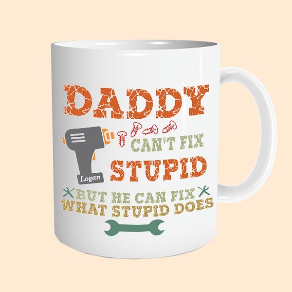 Tazza da caffè in ceramica da 11 once personalizzata Dad Can't Fix Stupid Regalo per papà