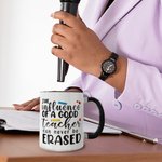 Personalized Teacher Mug The Influence Of A Good Teacher Can Never Be Erased
