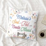 Funda de Cojín Personalizada Costurera Artesana Funda de Cojín Arrojadiza El Alma de Uno se Alimenta con Aguja e Hilo