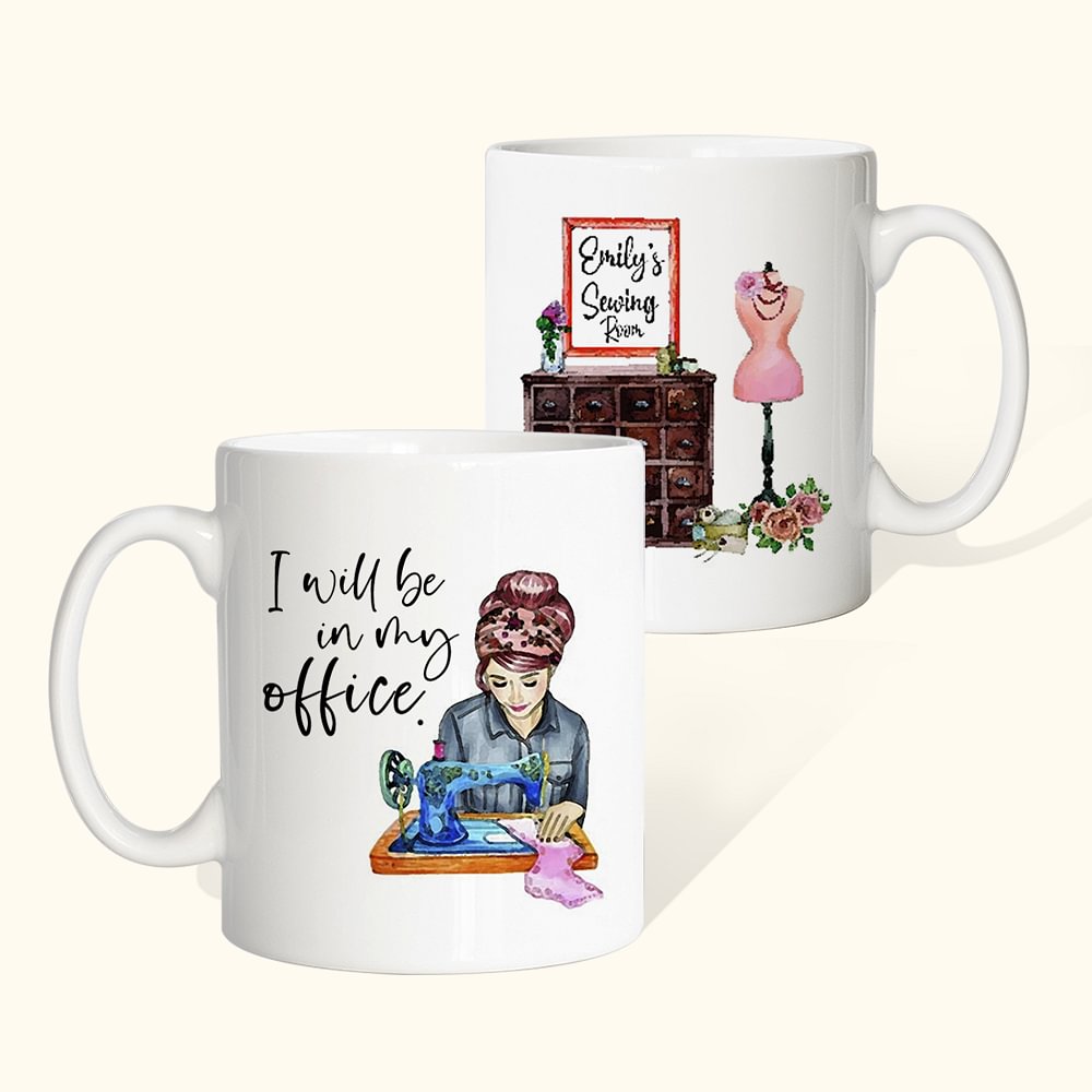 Tasse de couture personnalisée Je serai dans mon bureau Cadeau pour elle