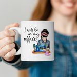 Personalisierte Nähen Ich werde in meinem Büro Mug Geschenk für sie sein