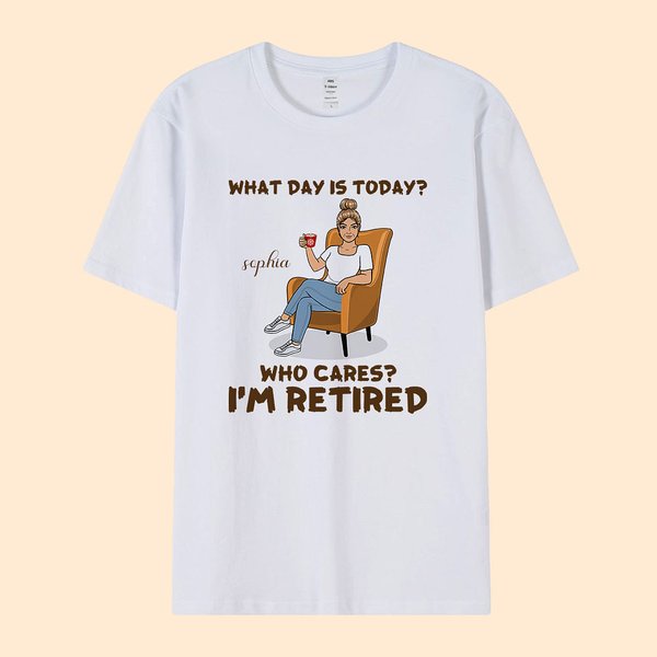 Henkilökohtainen Mikä päivä on tänään Ketä kiinnostaa olen eläkkeellä Unisex T-paita huppari nimellä Hauska eläkeläinen lahja naisille miehille