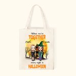 Bolsa de lona personalizada de Halloween Cuando estamos juntos todas las noches son Halloween