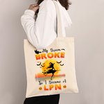 Personalisierte Meine Broom brach, so dass ich eine Krankenschwester lustige Canvas Tasche Halloween für medizinische Arbeiter geworden