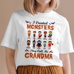 Personalised I Created Monsters They Call Me Grandma Halloween Family Shirt