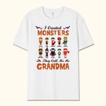 Personalised I Created Monsters They Call Me Grandma Halloween Family Shirt