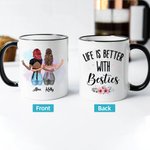 Tasse personnalisée pour ami(e) La vie est meilleure avec des amies.