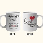 Tazza da caffè in ceramica personalizzata Best Neighbors Ever, regalo per il vicino di casa