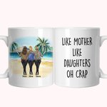 Personalized Like Mother Like Daughter Oh Crap Beach Holiday White Ceramic C-type Handle Mug