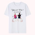 Personalised Couple Cheer You and Me We Got This Love Story  T-shirt Valentine's Day Daily Wear