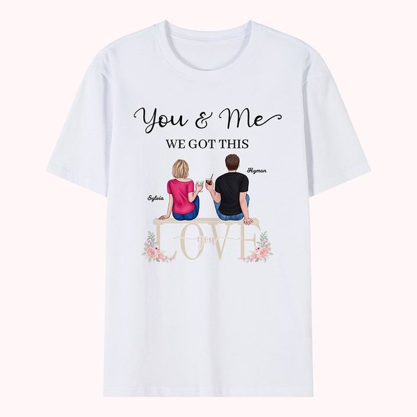 Personalized Couple Cheer You and Me We Got This Love Story  T-shirt Valentine's Day Daily Wear