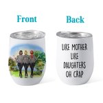 Personalized Like Mother Like Daughter 12oz Wine Tumbler Gift for Mother's Day Christmas Day