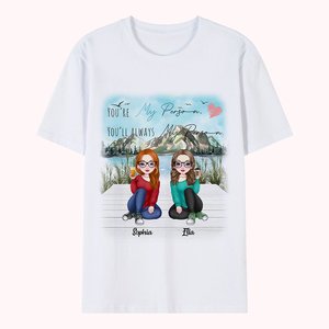 Personalized Besties Sitting On The Wooden Bridge You're My Person T-shirt Gift for Best Friend Travel Happy Birthday Gift