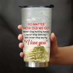 Personalised I Love You No Matter How Old We Get Couple 20oz Tumbler for Hot and Cold Drinks Christmas Birthday Gift
