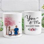 Personalized You and Me We Got This Couple White Ceramic Mug Anniversary Gift
