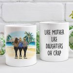 Personalized Like Mother Like Daughter Oh Crap Beach Holiday White Ceramic C-type Handle Mug