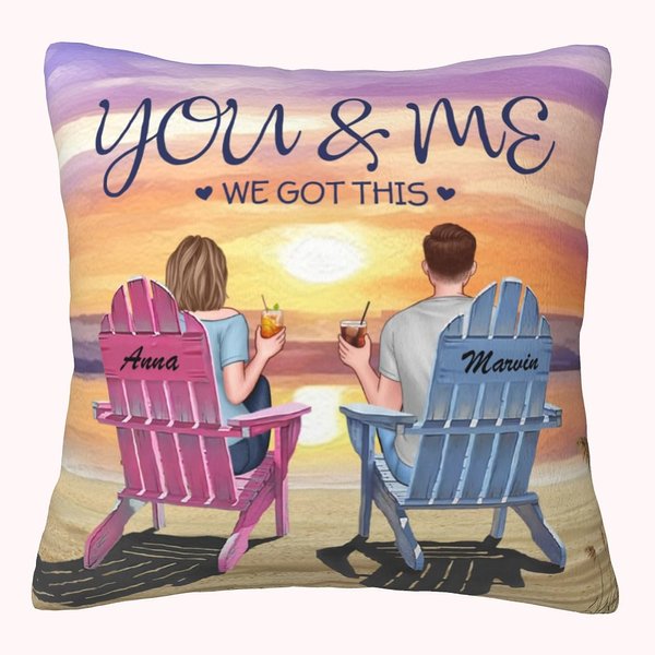 Personalized You and Me We Got This Couple Beach Holiday Throw Pillow Cover Anniversary Gift Home Decoration
