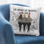 Personalizzato Come la madre come la figlia Oh Crap Modern City Throw Pillow Cover Miglior regalo per la madre per il soggiorno