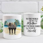 Personalisierter To The World You Are a Mother Beach Vacation Design, weiße Keramiktasse, Muttergeschenke von Tochter