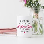 Personalised I Met You I Liked You I Love You Couple Love Story White Ceramic Mug His and Her C-type Handle