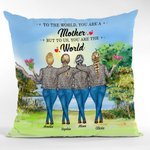 Personalised To the World You are a Mother but to Us You are the World Good Weather Lakeside Throw Pillow Cover Best Gift for Mother