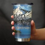 Personalizzato You and Me We Got This Coppia di montagne innevate su sedie da spiaggia Design Tumbler da 20 once Regalo di San Valentino per bevande c