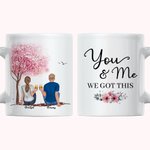 Personalized You and Me We Got This Couple White Ceramic Mug Anniversary Gift