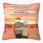 Personalized When We Get To The End of Our Lives Together Old Coupld Throw Pillow Cover Wife and Husband Sofa Decor