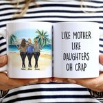 Personalized Like Mother Like Daughter Oh Crap Beach Holiday White Ceramic C-type Handle Mug
