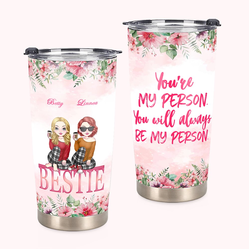 Personnalisé Besties Flowers Drink Cheers You're My Person 20 oz Tumbler pour meilleur ami cadeau pour elle