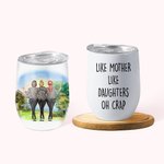 Personalized Like Mother Like Daughter 12oz Wine Tumbler Gift for Mother's Day Christmas Day