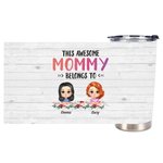 Personalized Awesome Mommy's Children Family Portrait 20oz Tumbler Thanksgiving Day Gift Daily Use