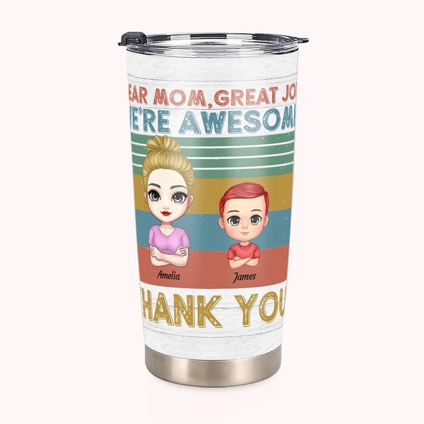 Vaso personalizado Thank You Mom We're Awesome Great Family Relationship 20oz Regalo del Día de la Madre para bebidas frías y calientes