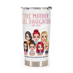 Vaso de 20oz Personalizado Like Mother Like Daughters Family Member Gathering para bebidas frías y calientes