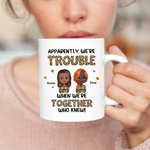 Personalised Apparently We're Trouble Mom And Daughter White Ceramic Mug Gift for Mom Dishwasher and Microwave Safe