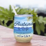 Marito e moglie personalizzati che viaggiano insieme per la vita Bicchiere da vino di San Valentino da 12 oz.