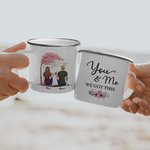 Personalized You and Me We Got This Couple by the Tree Enamel Mug Anniversary Strong