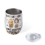 Personalizzato Cool Family Like Mother Like Daughter con elementi leopardati Wine Tumbler Regalo per la festa della donna Adatto per liquidi caldi e freddi