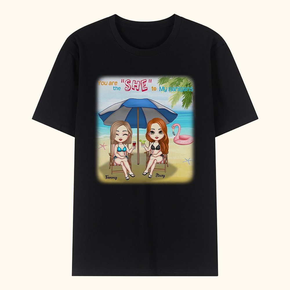 T-shirt de fête personnalisé You're the She to My Nanigans Best Friend Besties Friend Travel