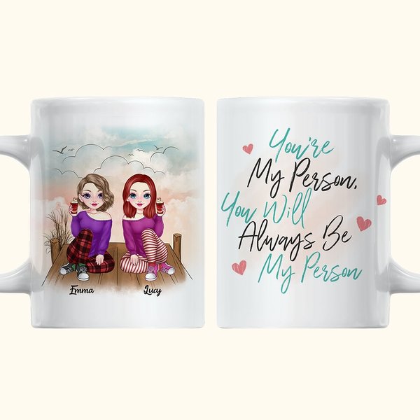 Taza de Cerámica Blanca Personalizada You Will Always Be My Person Regalos de Amistad Apta para Lavavajillas y Microondas
