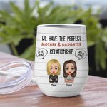 Personalized Perfect Mother and Daughter Relationship Love My Mom Wine Tumbler Thanksgiving Day Gift Easy to Clean