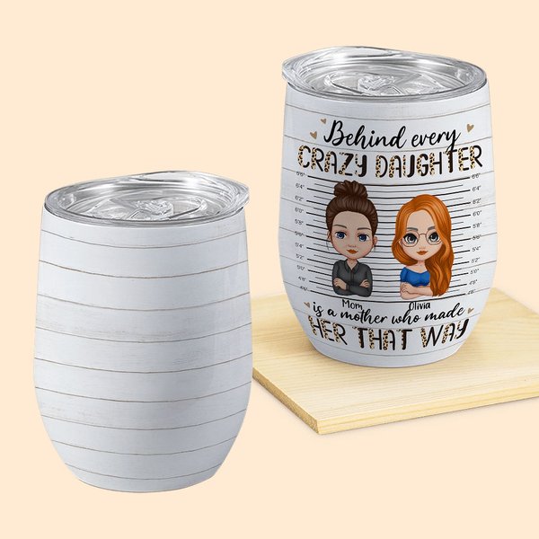 Regalo commemorativo personalizzato Crazy Mother and Daughter Cool Love Declaration Wine Tumbler Adatto per liquidi caldi e freddi