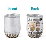 Personalizzato Cool Family Like Mother Like Daughter con elementi leopardati Wine Tumbler Regalo per la festa della donna Adatto per liquidi caldi e freddi