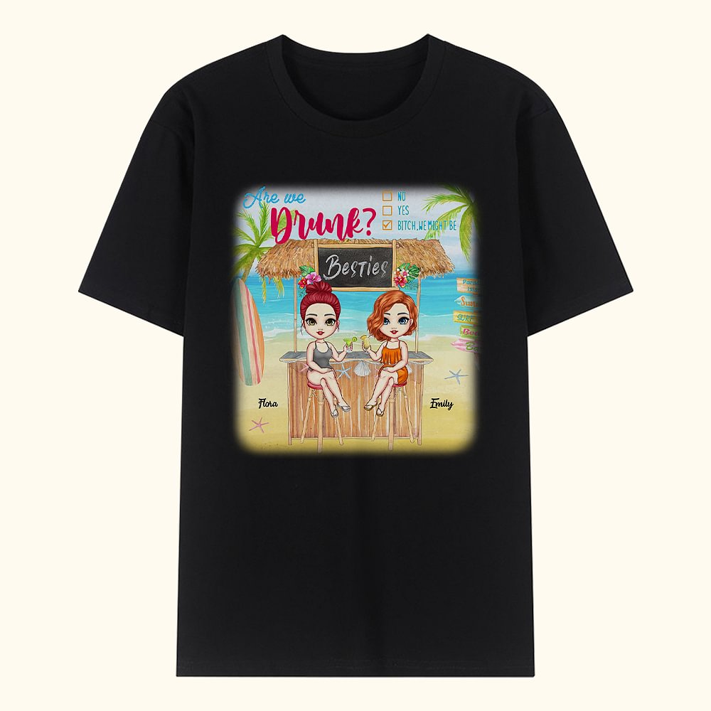 Personnalisé Beach Bar Girls Besties Vacation Party Are We Drunk T-shirt Cadeau d'anniversaire Usage quotidien